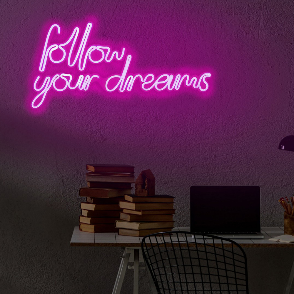 LETELY Enseigne au néon sur le mur Follow Your Dreams rose