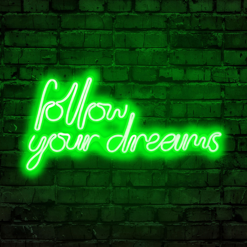 LETELY Enseigne au néon sur le mur avec le mot Follow Your Dreams vert